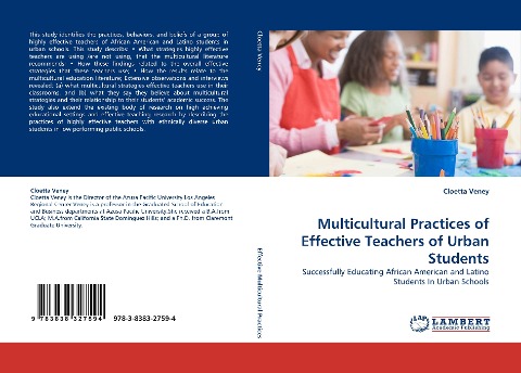Multicultural Practices of Effective Teachers of Urban Students: Successfully Educating African American and Latino Students In Urban Schools