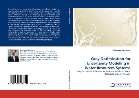 Grey Optimization for Uncertainty Modeling in Water Resources Systems: Grey Optimization Models for Environmental and Water Resources Systems Analysis