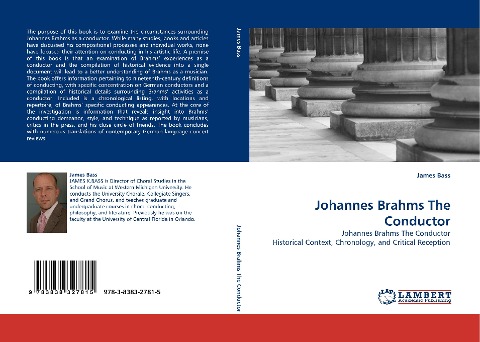 Johannes Brahms The Conductor: Johannes Brahms The Conductor Historical Context, Chronology, and Critical Reception