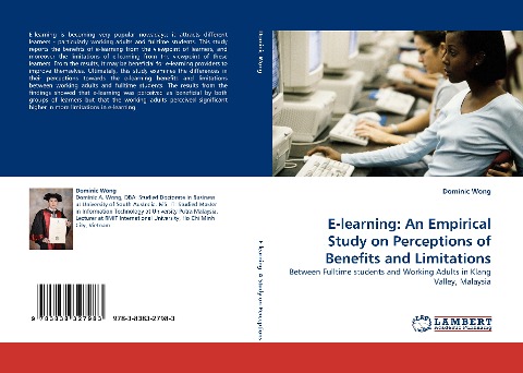 E-learning: An Empirical Study on Perceptions of Benefits and Limitations: Between Fulltime students and Working Adults in Klang Valley, Malaysia
