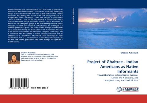 Project of Ghaitree - Indian Americans as Native Informants: Transnationalism in Mukherjees Jasmine, Lahiris The Namesake, and Narayans Love, Stars and All That