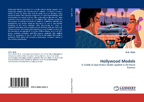 Hollywood Models: A Toolkit of Quantitative Models Applied to the Movie Business