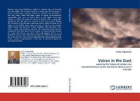 Voices in the Dust: exploring the history of remote area nurses(RANS)duruing the last two hundred years in Australia