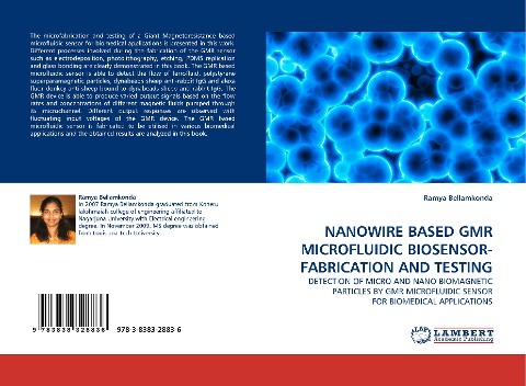 NANOWIRE BASED GMR MICROFLUIDIC BIOSENSOR- FABRICATION AND TESTING: DETECTION OF MICRO AND NANO BIOMAGNETIC PARTICLES BY GMR MICROFLUIDIC SENSOR FOR BIOMEDICAL APPLICATIONS