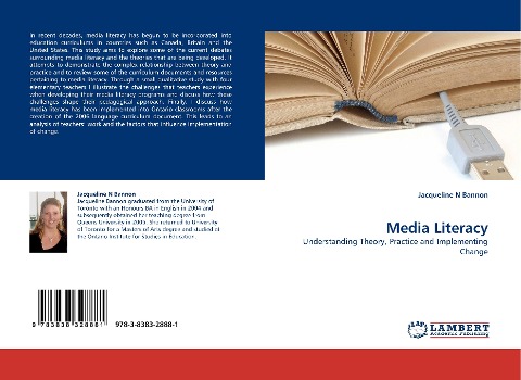 Media Literacy: Understanding Theory, Practice and Implementing Change
