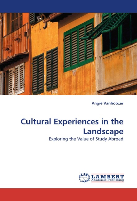 Cultural Experiences in the Landscape: Exploring the Value of Study Abroad
