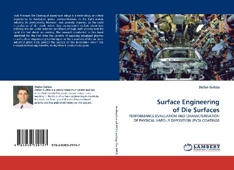 Surface Engineering of Die Surfaces: PERFORMANCE EVALUATION AND CHARACTERISATION OF PHYSICAL VAPOUR DEPOSITION (PVD) COATINGS