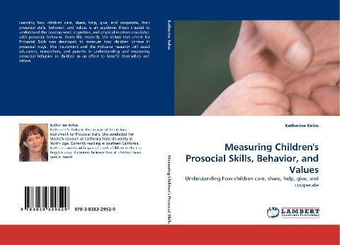 Measuring Childrens Prosocial Skills, Behavior, and Values: Understanding how children care, share, help, give, and cooperate