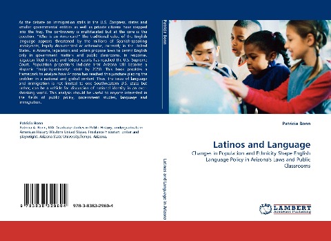 Latinos and Language: Changes in Population and Ethnicity Shape English Language Policy in Arizonas Laws and Public Classrooms