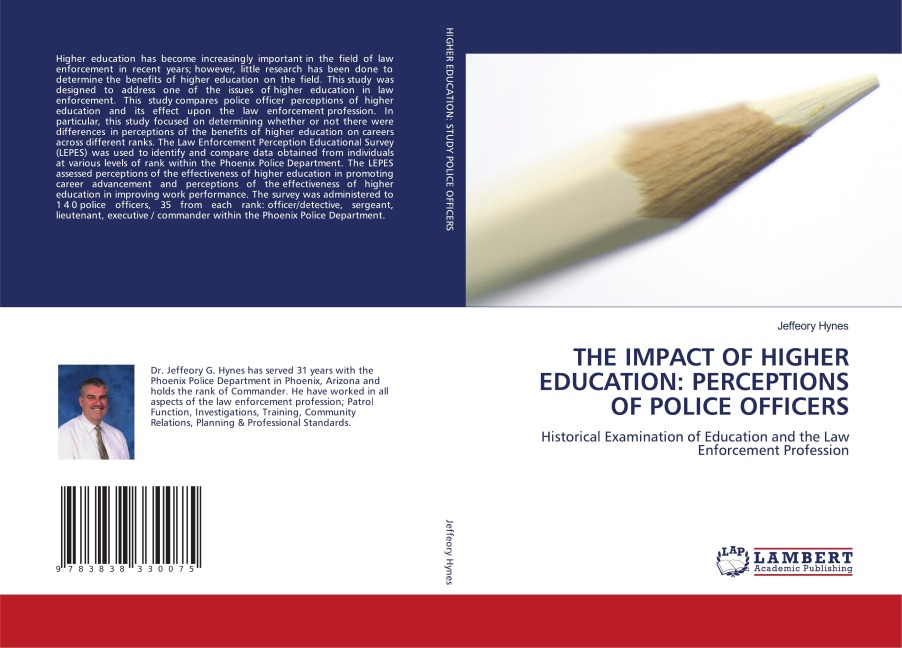 THE IMPACT OF HIGHER EDUCATION: PERCEPTIONS OF POLICE OFFICERS: Historical Examination of Education and the Law Enforcement Profession