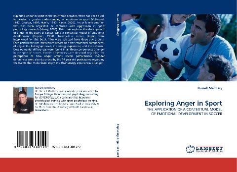 Exploring Anger in Sport: THE APPLICATION OF A CONTEXTUAL MODEL OF EMOTIONAL DEVELOPMENT IN SOCCER