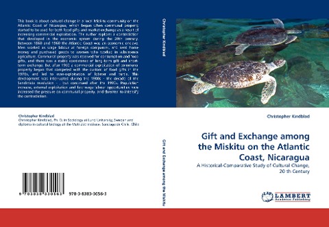 Gift and Exchange among the Miskitu on the Atlantic Coast, Nicaragua: A Historical-Comparative Study of Cultural Change, 20 th Century