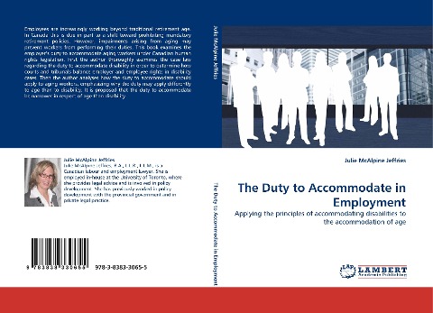 The Duty to Accommodate in Employment: Applying the principles of accommodating disabilities to the accommodation of age