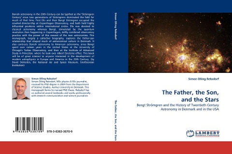 The Father, the Son, and the Stars: Bengt Strömgren and the History of Twentieth Century Astronomy in Denmark and in the USA