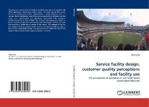 Service facility design, customer quality perceptions and facility use: The perceptions of spectators in non-team-based leisure-sport stadiums