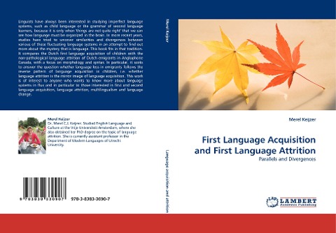 First Language Acquisition and First Language Attrition: Parallels and Divergences