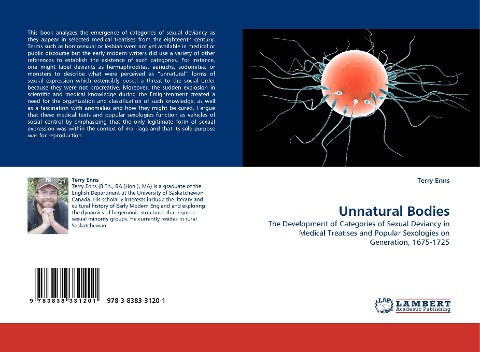 Unnatural Bodies: The Development of Categories of Sexual Deviancy in Medical Treatises and Popular Sexologies on Generation, 1675-1725