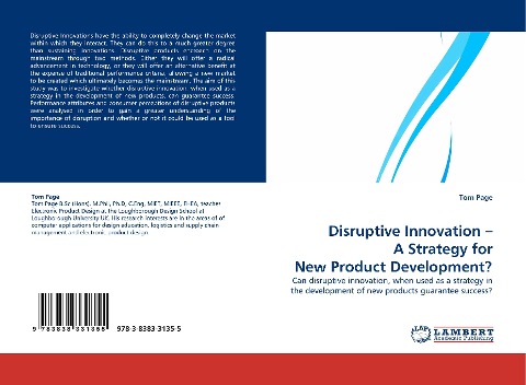 Disruptive Innovation - A Strategy for New Product Development?: Can disruptive innovation, when used as a strategy in the development of new products guarantee success?
