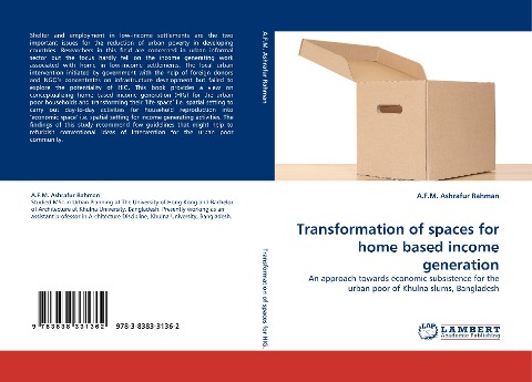 Transformation of spaces for home based income generation: An approach towards economic subsistence for the urban poor of Khulna slums, Bangladesh