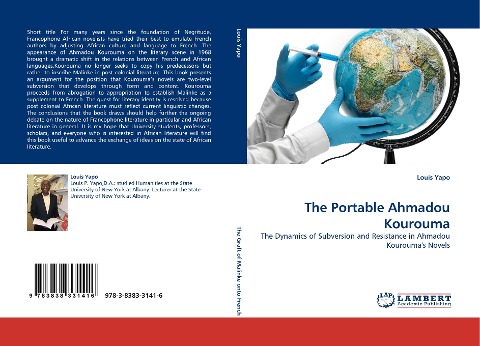 The Portable Ahmadou Kourouma: The Dynamics of Subversion and Resistance in Ahmadou Kouroumas Novels