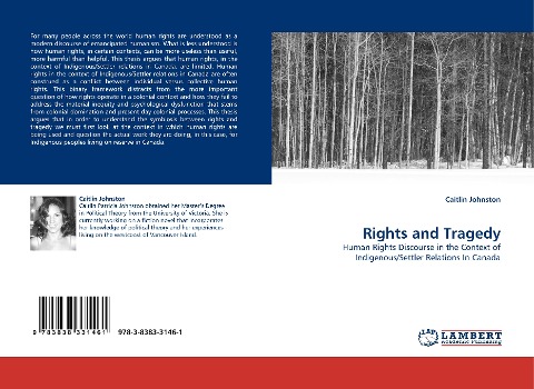 Rights and Tragedy: Human Rights Discourse in the Context of Indigenous/Settler Relations In Canada