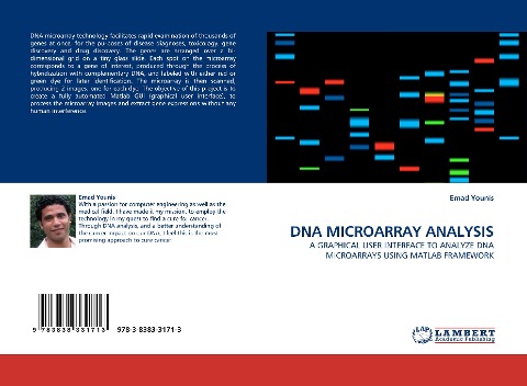 DNA MICROARRAY ANALYSIS: A GRAPHICAL USER INTERFACE TO ANALYZE DNA MICROARRAYS USING MATLAB FRAMEWORK