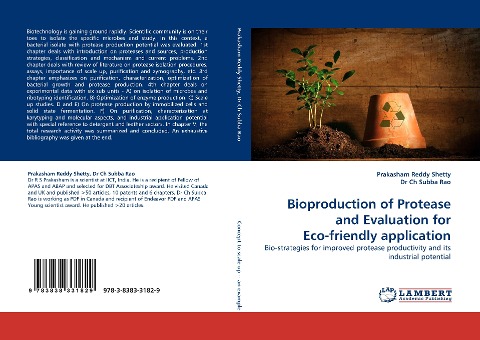 Bioproduction of Protease and Evaluation for Eco-friendly application: Bio-strategies for improved protease productivity and its industrial potential