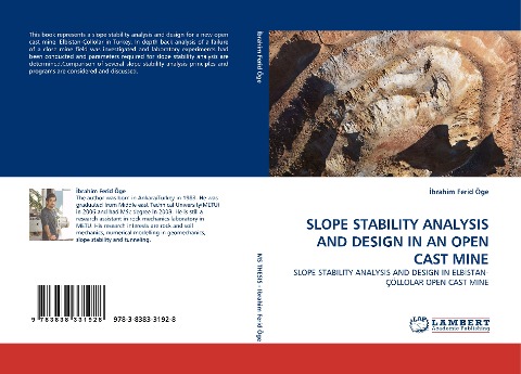 SLOPE STABILITY ANALYSIS AND DESIGN IN AN OPEN CAST MINE: SLOPE STABILITY ANALYSIS AND DESIGN IN ELB¿STAN-ÇÖLLOLAR OPEN CAST MINE