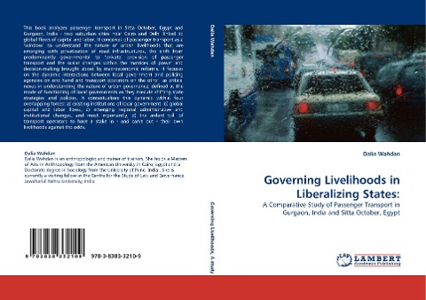 Governing Livelihoods in Liberalizing States:: A Comparative Study of Passenger Transport in Gurgaon, India and Sitta October, Egypt