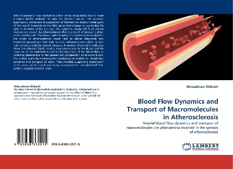 Blood Flow Dynamics and Transport of Macromolecules in Atherosclerosis: Arterial blood flow dynamics and transport of macromolecules are phenomena involved in the genesis of atherosclerosis