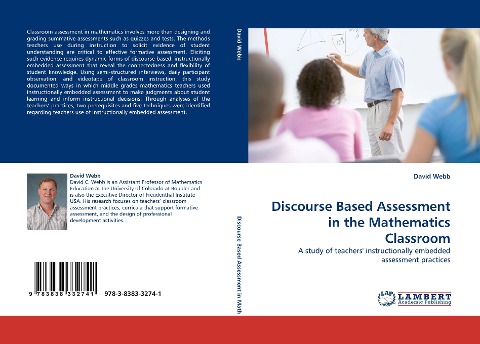 Discourse Based Assessment in the Mathematics Classroom: A study of teachers instructionally embedded assessment practices