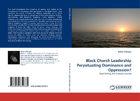 Black Church Leadership Perpetuating Dominance and Oppression?: Questioning the Unquestionable