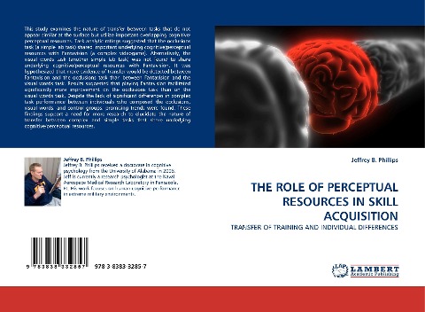 THE ROLE OF PERCEPTUAL RESOURCES IN SKILL ACQUISITION: TRANSFER OF TRAINING AND INDIVIDUAL DIFFERENCES