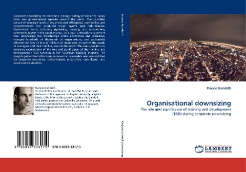 Organisational downsizing: The role and significance of training and development (T&D) during corporate downsizing