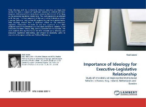 Importance of Ideology for Executive-Legislative Relationship: Study of Intended and Implemented Institutional Reforms in France, Italy, Ireland, Netherlands and  Sweden