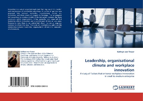 Leadership, organisational climate and workplace innovation: A study of factors that enhance workplace innnovation in small to medium enterprise