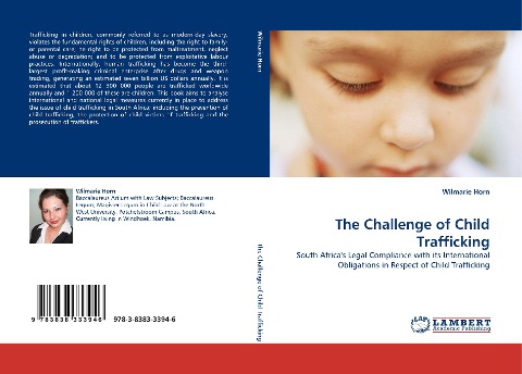 The Challenge of Child Trafficking: South Africas Legal Compliance with its International Obligations in Respect of Child Trafficking