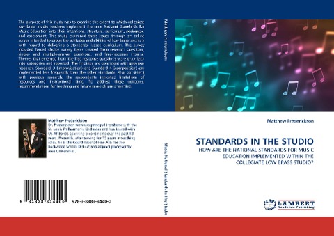 STANDARDS IN THE STUDIO: HOW ARE THE NATIONAL STANDARDS FOR MUSIC EDUCATION IMPLEMENTED WITHIN THE COLLEGIATE LOW BRASS STUDIO?