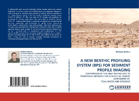 A NEW BENTHIC PROFILING SYSTEM (BPS) FOR SEDIMENT PROFILE IMAGING: COMPARISON OF THIS NEW TECHNOLOGY TO TRADITIONAL METHODS FOR ECOLOGICAL HABITAT ASSESSMENT OF  TIDAL-RIVERS AND ESTUARIES