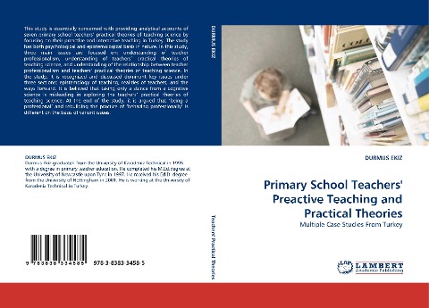 Primary School Teachers Preactive Teaching and Practical Theories: Multiple Case Studies From Turkey