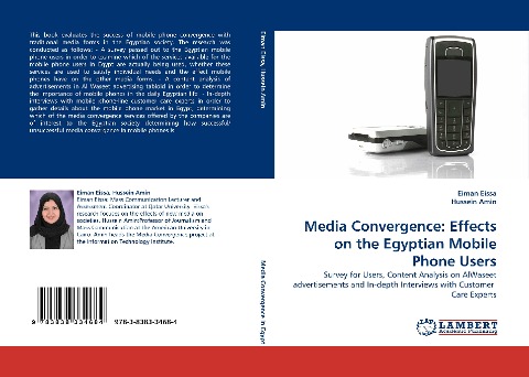 Media Convergence: Effects on the Egyptian Mobile Phone Users: Survey for Users, Content Analysis on AlWaseet advertisements and In-depth Interviews with Customer  Care Experts