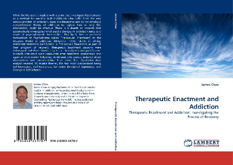 Therapeutic Enactment and Addiction: Therapeutic Enactment and Addiction: Investigating the Process of Recovery