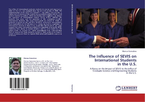 The Influence of SEVIS on International Students  in the U.S.: A Focus on the Impact of SEVIS to the Influx of Graduate Science and Engineering Students  in the U.S.