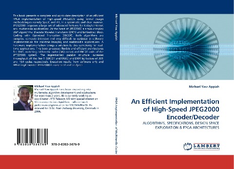 An Efficient Implementation of High-Speed JPEG2000 Encoder/Decoder: ALGORITHMS, SPECIFICATIONS, DESIGN SPACE EXPLORATION