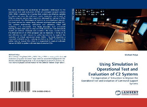 Using Simulation in Operational Test and Evaluation of C2 Systems: The Application of Simulation to Improve the Operational Test and Evaluation of Command Support Systems
