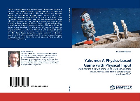 Yakumo: A Physics-based Game with Physical Input: Implementing a simple game using OGRE 3D graphics, Havok Physics, and iPhone accelerometer  control over Wi-Fi