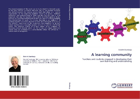 A learning community: Teachers and students engaged in developing their own learning and understanding
