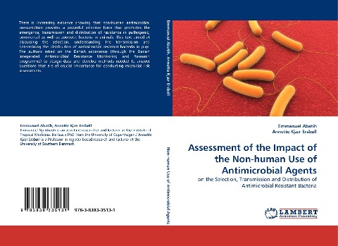 Assessment of the Impact of the Non-human Use of Antimicrobial Agents: on the Selection, Transmission and Distribution of Antimicrobial Resistant Bacteria