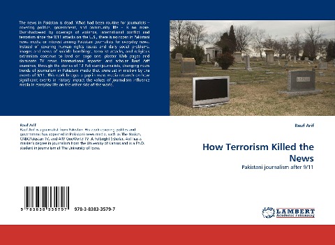 How Terrorism Killed the News: Pakistani journalism after 9/11