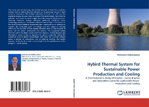 Hybird Thermal System for Sustainable Power Production and Cooling: A Thermodynamic Study of Brayton, inverse Brayton and Absorption Cycles for Sustainable Power  Production and Cooling